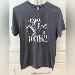 You Had Me At‎ Football Tee